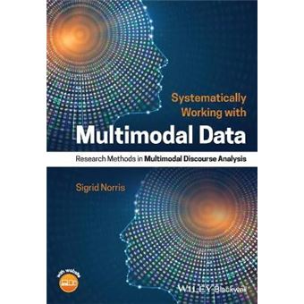 Systematically Working With Multimodal Data Research Methods In Multimodal Discourse Analysis - 1