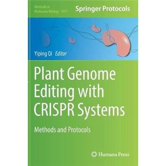 Plant Genome Editing With Crispr Systems Methods And Protocols 1917 Methods In Molecular Biology, 1917 - 1