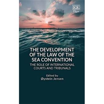 The Development Of The Law Of The Sea Convention The Role Of International Courts And Tribunals - 1