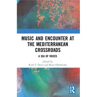 Music And Encounter At The Mediterranean Crossroads By Taylor & Francis Ltd - 1