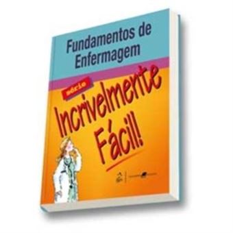 Fundamentos De Enfermagem. Série Incrivelmente Fácil - 1