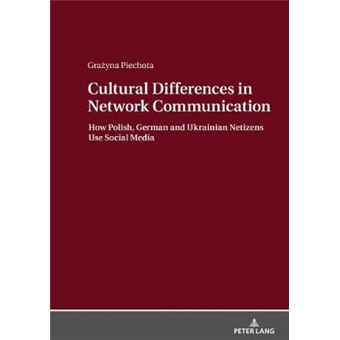 Cultural Differences In Network Communication How Polish, German And Ukrainian Netizens Use Social Media - 1