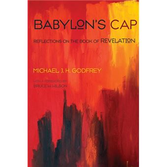 Babylon's Cap - Reflections on the Book of Revelation - Paperback / softback - 2013 - 1