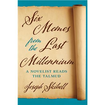 Six Memos From The Last Millennium Exploring Jewish Arts And Culture A Novelist Reads The Talmud - 1