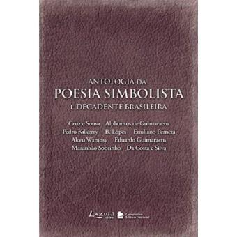 Antologia Da Poesia Simbolista E Decadente Brasileira - 1