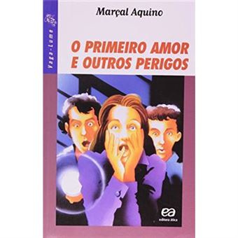 O Primeiro Amor E Outros Perigos - 1