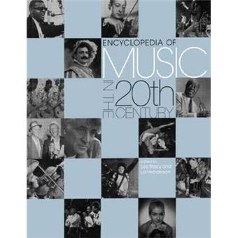Encyclopedia of Music in the 20th Century - Hardback - 1999 - 1