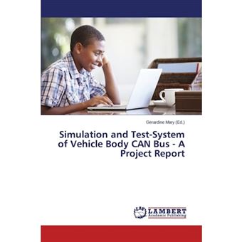Simulation and Test-System of Vehicle Body Can Bus - A Project Report - Paperback / softback - 2014 - 1