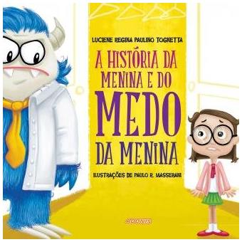 A História Da Menina e do Medo Da Menina - 1