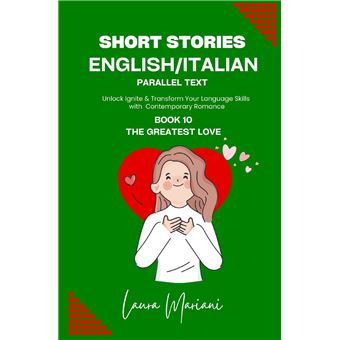 Short Stories In Englishitalian  Parallel Text Unlock Ignite  Transform Your Language Skills With Contemporary Romance - 1