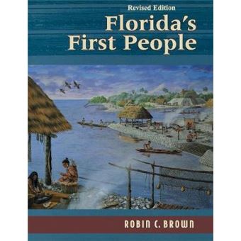 Florida'S First People 12,000 Years Of Human History - 1