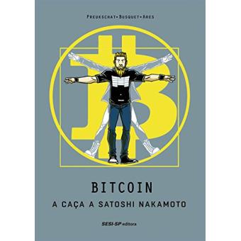 Bitcoin. A Caça a Satoshi Nakamoto - 1