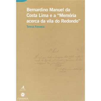 Bernardino Manuel Da Costa Lima E A Memória Acerca Da Vila Do Redondo - 1