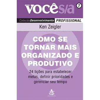 Como Se Tornar Mais Organizado E Produtivo - Coleção Você S/A - 1