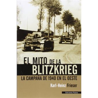 El mito de la Blitzkrieg : la campaña de 1940 en el Oeste - 1