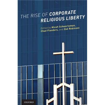 The Rise Of Corporate Religious Liberty - 1