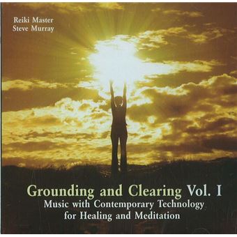 Grounding  Clearing V 1 Music With Contemporary Technology For Healing  Meditation - 1
