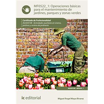 Operaciones Básicas Para El Mantenimiento De Jardines, Parques Y Zonas Verdes Agao0108 - Actividade - 1