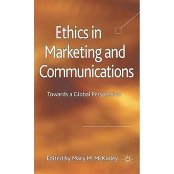 Ethics in Marketing and Communications - Towards a Global Perspective - Hardback - 2011 - 1