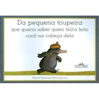 Da Pequena Toupeira Que Queria Saber Quem Tinha Feito Cocô Na Cabeça Dela - 1
