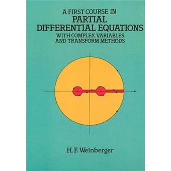 A First Course in Partial Differential Equations with Complex Variables and Transform Methods - 1
