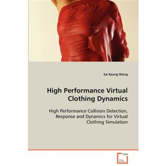 High Performance Virtual Clothing Dynamics - Paperback / softback - 2008 - 1