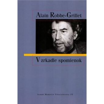 V zrkadle spomienok | Alain Robbe Grillet - 1