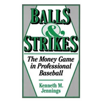 Balls and Strikes - Money Game in Professional Baseball - Hardback - 1990 - 1