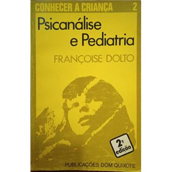 Psicanálise e pediatria. [2.ª edição] - 1