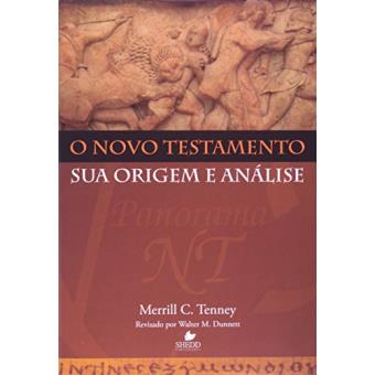 O Novo Testamento. Sua Origem e Análise - 1