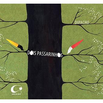 Dois Passarinhos - 1