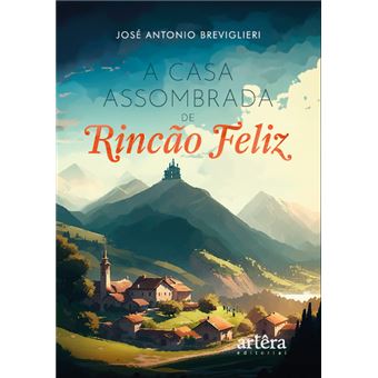 A Casa Assombrada De Rincão Feliz - 1