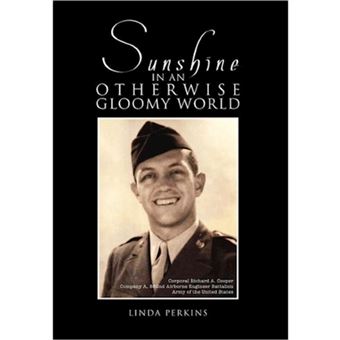 Sunshine in an Otherwise Gloomy World - A Collection of Love Letters from World War II - Hardback - 2011 - 1
