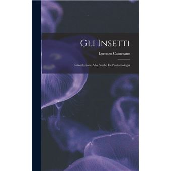Gli Insetti Introduzione Allo Studio Dellentomologia - 1