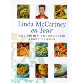 Linda Mccartney On Tour: Over 200 Meat-free Dishes from Around the World - 1