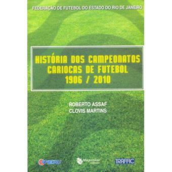 Historias Dos Campeonatos Cariocas De Futebol. 1906/2010 - 1