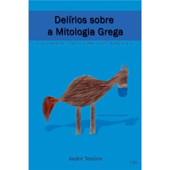 Delírios Sobre A Mitologia Grega - 1