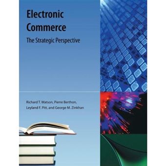 Electronic Commerce - The Strategic Perspective - Paperback / softback - 2009 - 1