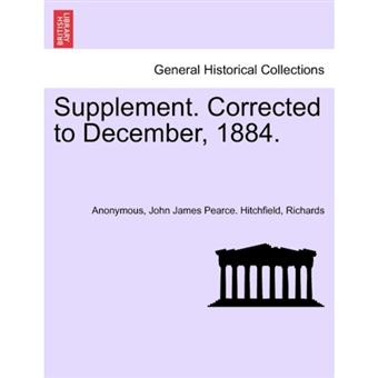 Supplement. Corrected to December, 1884. - Paperback / softback - 2011 - 1