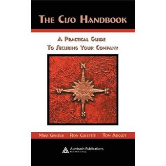 The CISO Handbook - A Practical Guide to Securing Your Company - Hardback - 2005 - 1