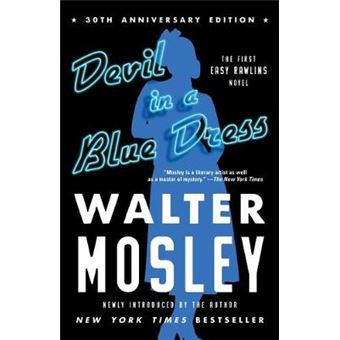 Devil In A Blue Dress 30Th Anniversary Edition, 1 An Easy Rawlins Novel Easy Rawlins Mystery - 1