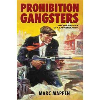 Prohibition Gangsters - the Rise and Fall of a Bad Generation - Microfilm - 2013 - 1