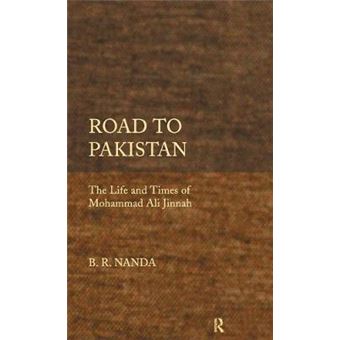 Road to Pakistan - The Life and Times of Mohammad Ali Jinnah - Hardback - 2009 - 1