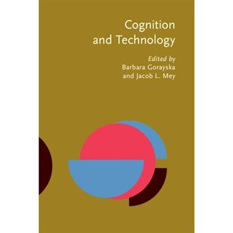 Cognition and Technology - Co-existence,Convergence and Co-evolution - Hardback - 2004 - 1