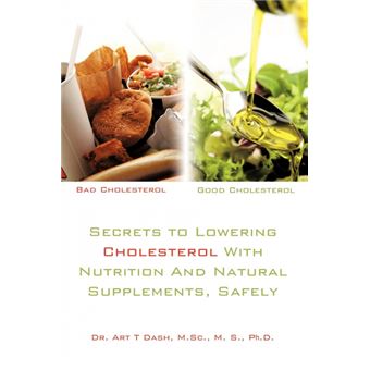 Secrets to Lowering Cholesterol with Nutrition and Natural Supplements, Safely - Paperback / softback - 2009 - 1