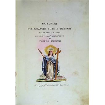 Costumi ecclesiastici civili e militari della corte di roma - 1