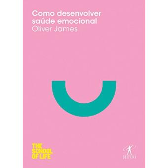Como Desenvolver Saúde Emocional - 1