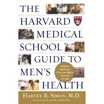 The Harvard Medical School Guide to Men's Health - Lessons from the Harvard Men's Health Studies - Paperback - 2004 - 1