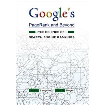 Google's PageRank and Beyond - The Science of Search Engine Rankings - Paperback - 2012 - 1