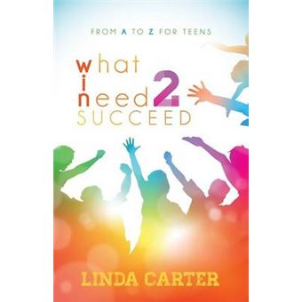 What I Need 2 Succeed From A To Z For Teens - 1